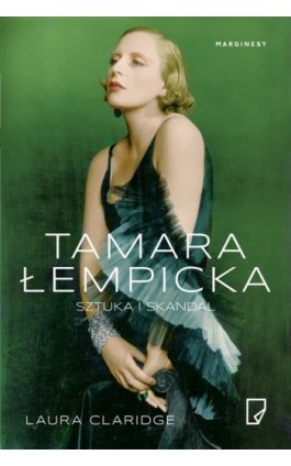 Tamara Łempicka. Sztuka i skandal - Laura Claridge - Ebook - 978-83-66140-50-9