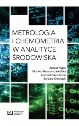 Metrologia i chemometria w analityce środowiska - Janusz Kupis - Ebook - 978-83-8088-177-8