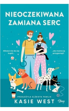 Nieoczekiwana zamiana serc - Kasie West - Ebook - 978-83-8371-551-3