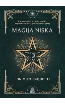 Magija niska - Lon Milo DuQuette - Ebook - 978-83-8371-570-4