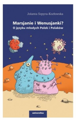 Marsjanie i Wenusjanki? O języku młodych Polek i Polaków - Jolanta Szpyra-Kozłowska - Ebook - 978-83-242-6793-4