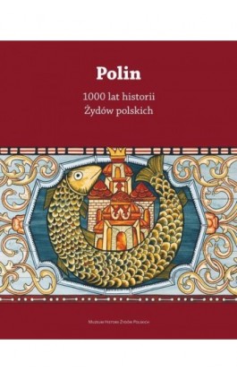 Polin. 1000 lat historii Żydów Polskich - Barbara Kirshenblatt-Gimblett - Ebook - 978-83-971753-5-8