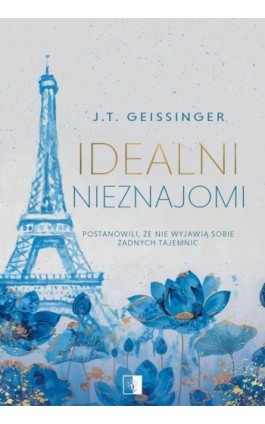 Idealni nieznajomi - J.T. Geissinger - Ebook - 978-83-8362-795-3