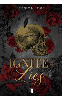 Ignite the Lies - Jessica Foks - Ebook - 978-83-8362-791-5