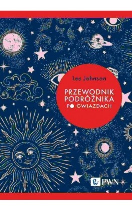 Przewodnik podróżnika po gwiazdach - Les Johnson - Ebook - 978-83-01-23791-2