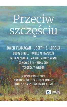 Przeciw szczęściu - Owen Flanagan - Ebook - 978-83-01-23861-2