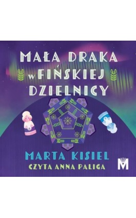 Mała draka w fińskiej dzielnicy - Marta Kisiel - Audiobook - 978-83-68005-11-0