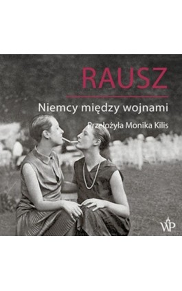 Rausz. Niemcy między wojnami - Harald Jähner - Audiobook - 9788367974059