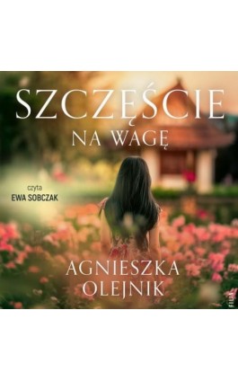 Szczęście na wagę - Agnieszka Olejnik - Audiobook - 978-83-8357-583-4