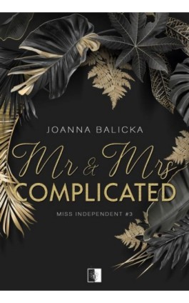 Mr &amp; Mrs Complicated (II wydanie) - Joanna Balicka - Ebook - 978-83-8362-741-0