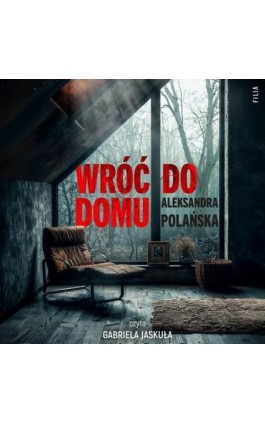 Wróć do domu - Aleksandra Polańska - Audiobook - 978-83-8357-727-2