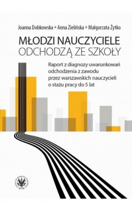 Młodzi nauczyciele odchodzą ze szkoły - Joanna Dobkowska - Ebook - 978-83-235-6594-9