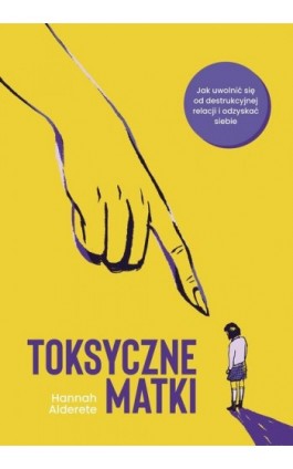 Toksyczne matki - Hannah Alderete - Ebook - 978-83-287-2677-2