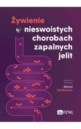 Żywienie w nieswoistych chorobach zapalnych jelit - Ebook - 978-83-01-23823-0