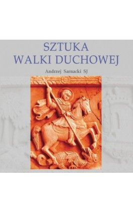 Sztuka walki duchowej - Andrzej Sarnacki - Audiobook