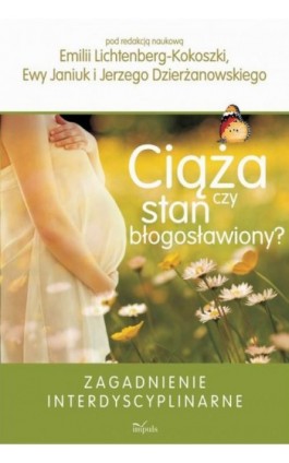 Ciąża czy stan błogosławiony? - Emilia Lichtenberg-Kokoszka - Ebook - 978-83-8294-202-6