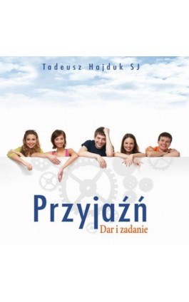 Przyjaźń - Tadeusz Hajduk - Audiobook