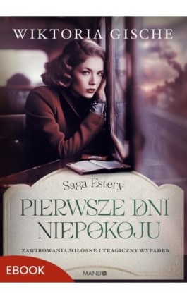 Pierwsze dni niepokoju - Wiktoria Gische - Ebook - 978-83-277-3636-9