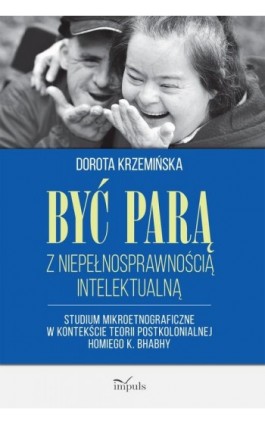 Być parą z niepełnosprawnością intelektualną - Dorota Krzemińska - Ebook - 978-83-8095-722-0