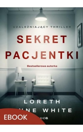 Sekret pacjentki - Loreth Anne White - Ebook - 978-83-277-3597-3