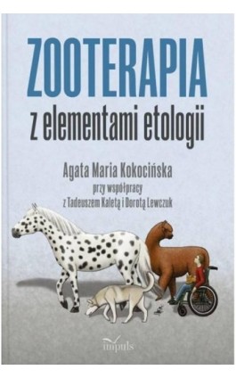 Zooterapia z elementami etologii - Agata Maria Kokocińska - Ebook - 978-83-8095-193-8