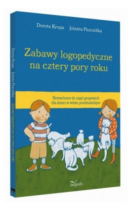 Zabawy logopedyczne na cztery pory roku - Dorota Krupa - Ebook - 978-83-8095-695-7