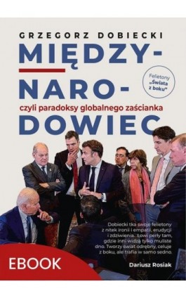 Międzynarodowiec, czyli paradoksy globalnego zaścianka - Grzegorz Dobiecki - Ebook - 978-83-277-4254-4