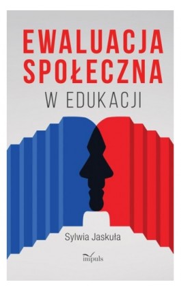 Ewaluacja społeczna w edukacji - Jaskuła Jaskuła - Ebook - 978-83-8294-181-4