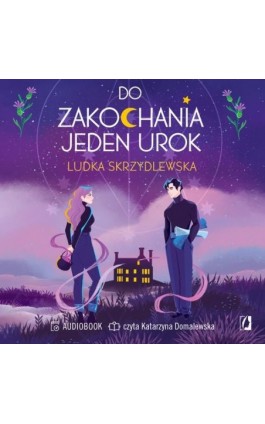 Do zakochania jeden urok. Czarownice z Inverness. Tom 1 - Ludka Skrzydlewska - Audiobook - 978-83-8371-602-2