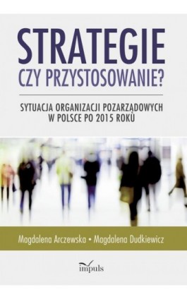 Strategie czy przystosowanie? - Magdalena Arczewska - Ebook - 978-83-8095-828-9