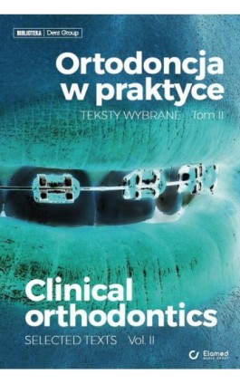 Ortodoncja w praktyce. Teksty wybrane - Ebook - 978-83-658-8308-7