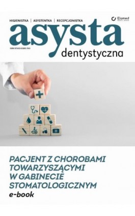 Pacjent z chorobami towarzyszącymi w gabinecie stomatologicznym - Praca zbiorowa - Ebook - 978-83-65883-78-0