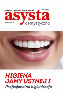 Higiena jamy ustnej cz. I Profesjonalna higienizacja - Praca zbiorowa - Ebook - 978-83-65883-53-7