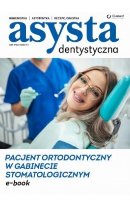 Pacjent ortodontyczny w gabinecie - Praca zbiorowa - Ebook - 978-83-65883-79-7