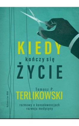 Kiedy kończy się życie - Tomasz P. Terlikowski - Ebook - 978-83-277-2719-0