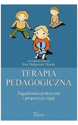 Terapia pedagogiczna. Tom 2 - Ewa Małgorzata Skorek - Ebook - 978-83-7850-915-8