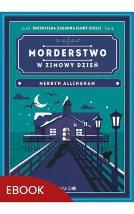 Morderstwo w zimowy dzień - Merryn Allingham - Ebook - 978-83-277-3627-7