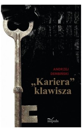 ""Kariera"" klawisza - Andrzej Dembiński - Ebook - 978-83-8095-109-9