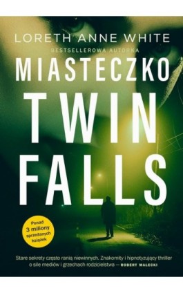 Miasteczko Twin Falls - Loreth Anne White - Ebook - 978-83-277-3352-8