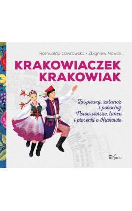 Krakowiaczek Krakowiak - Zbigniew Nowak - Ebook - 978-83-8095-701-5