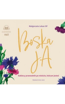 Boska Ja. Kobiecy przewodnik po mieście, którym jestem - Małgorzata Lekan - Audiobook - 978-83-277-4022-9