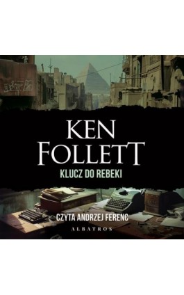 Klucz do Rebeki - Ken Follett - Audiobook - 978-83-8361-349-9