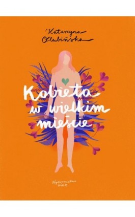 Kobieta w wielkim mieście - Katarzyna Olubińska - Ebook - 978-83-277-2487-8