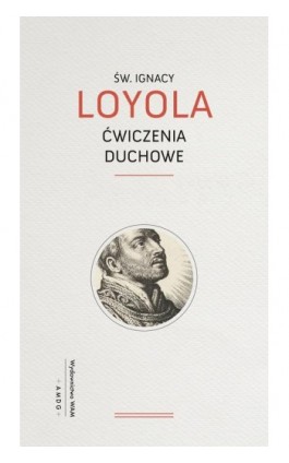 Ćwiczenia duchowe wyd. piąte - Ignacy Loyola - Ebook - 978-83-277-2364-2