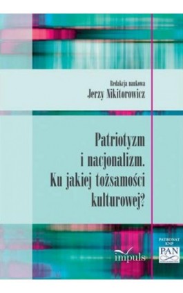 Patriotyzm i nacjonalizm - Jerzy Nikitorowicz - Ebook - 978-83-7850-648-5