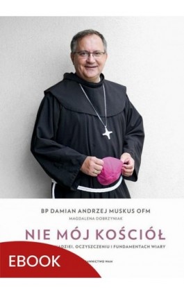 Nie mój Kościół - Damian Andrzej Muskus - Ebook - 978-83-277-3582-9