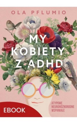 My kobiety z ADHD - Aleksandra Pflumio - Ebook - 978-83-277-3679-6