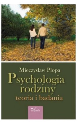 Psychologia rodziny - Mieczysław Plopa - Ebook - 978-83-8294-074-9