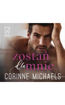 Zostań dla mnie - Corinne Michaels - Audiobook - 978-83-287-1921-7