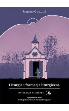 Liturgia i formacja liturgiczna Mysterium Fascinans - Romano Guardini - Ebook - 978-83-277-3297-2